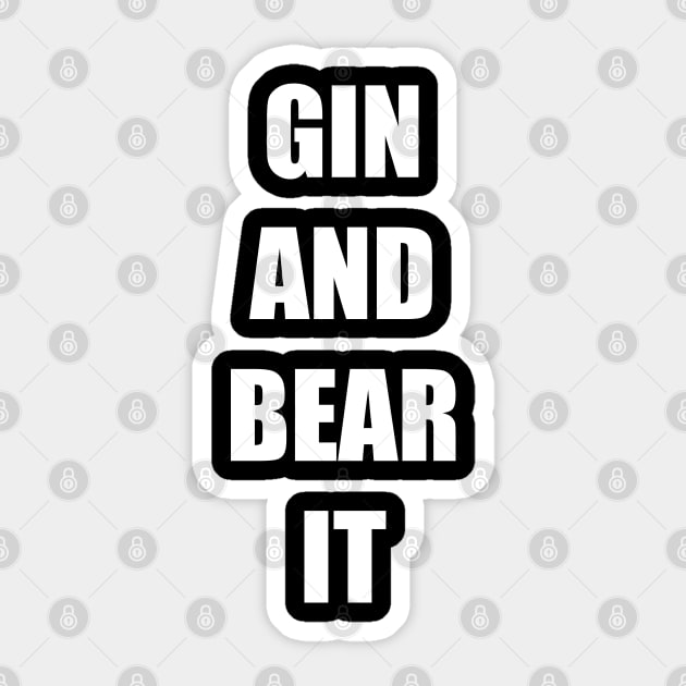 GIN AND BEAR IT Sticker by DMcK Designs